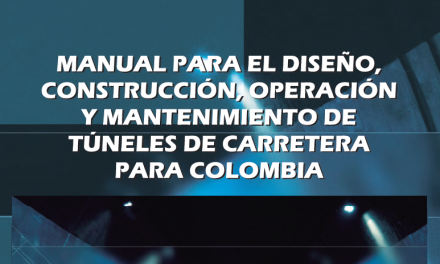 Se adopta el «Manual para el Diseño, Construcción, Operación y Mantenimiento de Túneles de Carretera para Colombia»