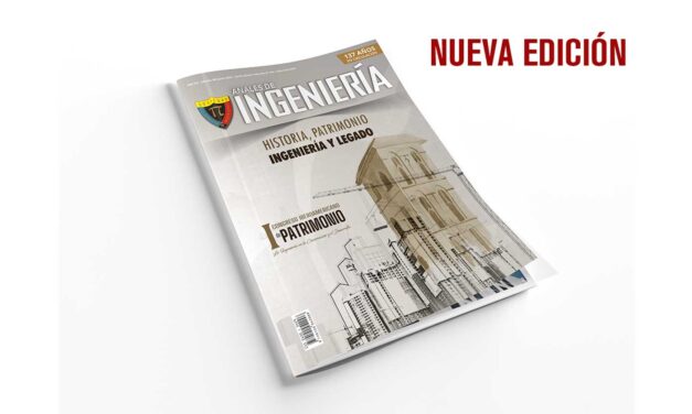 EDICIÓN 965 «HISTORIA, PATRIMONIO: INGENIERÍA Y LEGADO»