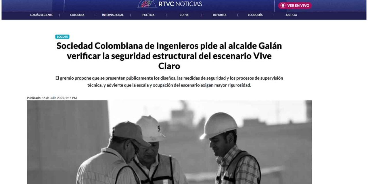 Sociedad Colombiana de Ingenieros pide al alcalde Galán verificar la seguridad estructural del escenario Vive Claro