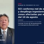 SCI conforma red de expertos y despliega ingenieros en las zonas afectadas por el sismo del 10 de agosto